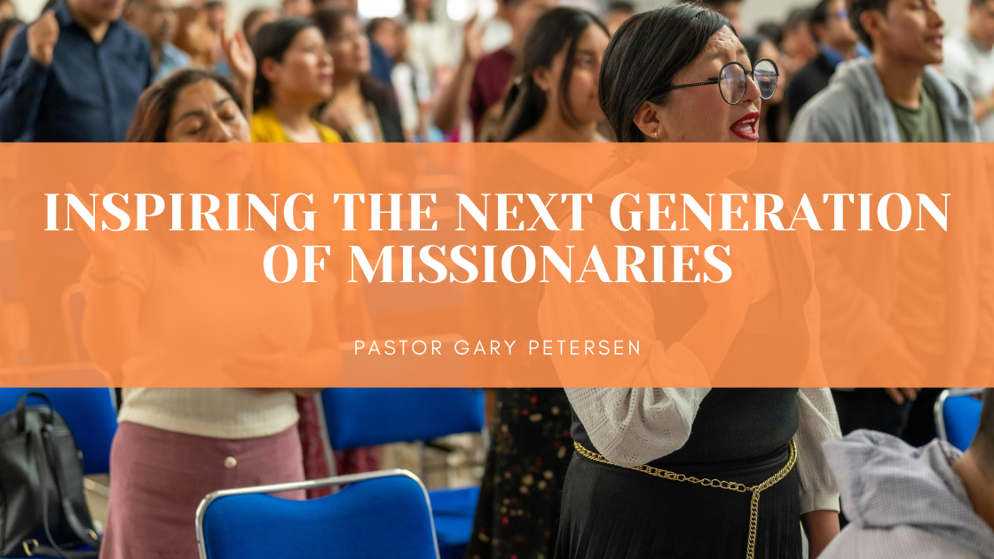Inspiring the Next Generation of Missionaries