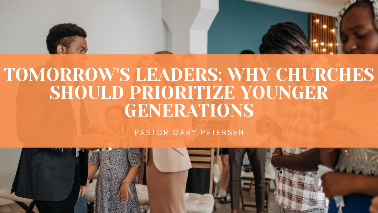 Tomorrow’s Leaders: Why Churches Should Prioritize Younger Generations