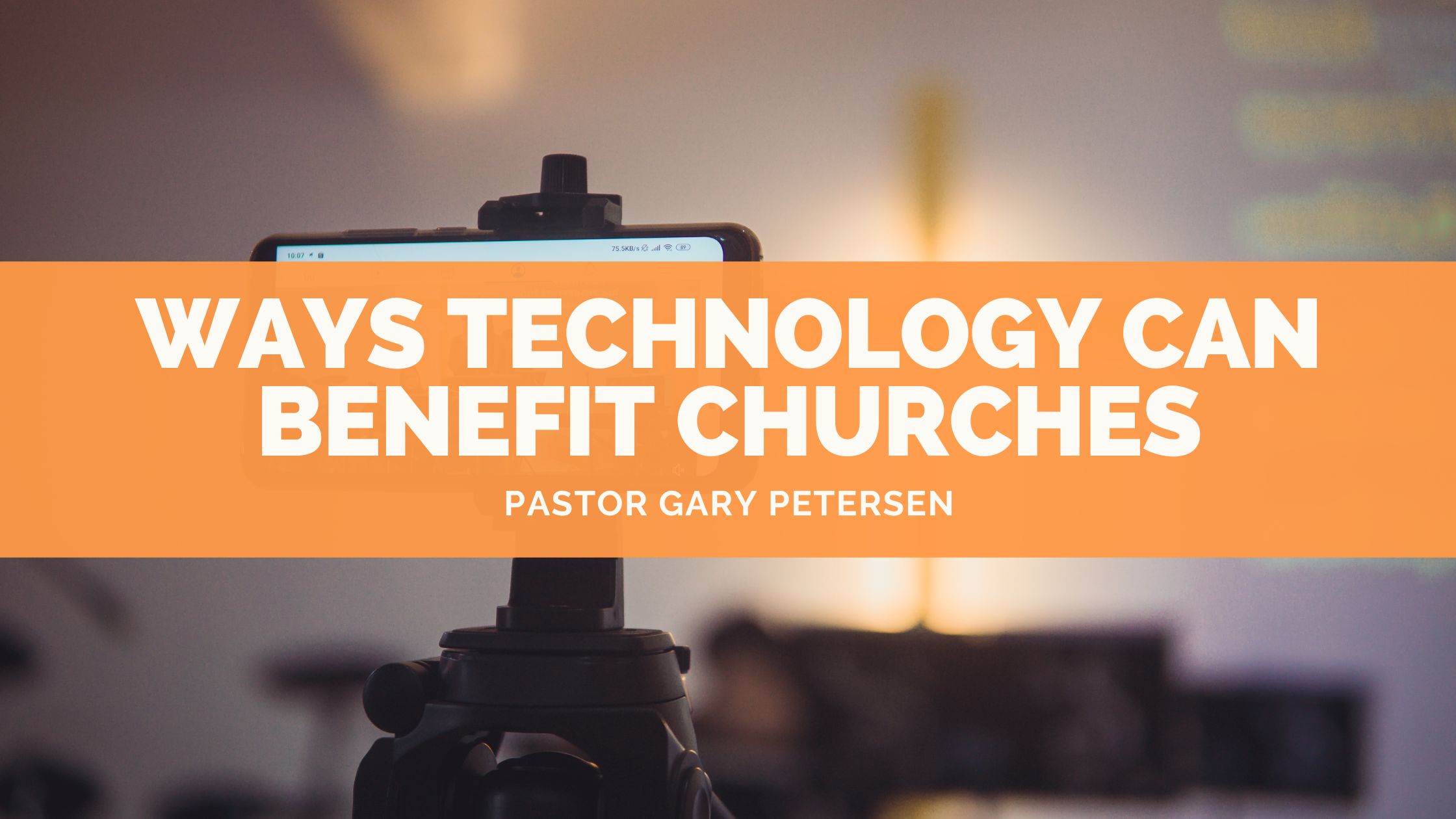 Ways Technology Can Benefit Churches